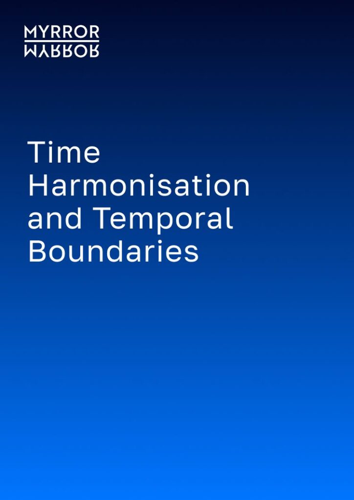 Time Harmonisation and Temporal Boundaries - Briefing Note by Myrror Corporation